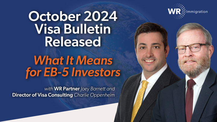 October 2024 Visa Bulletin Released – What It Means for EB-5 Investors