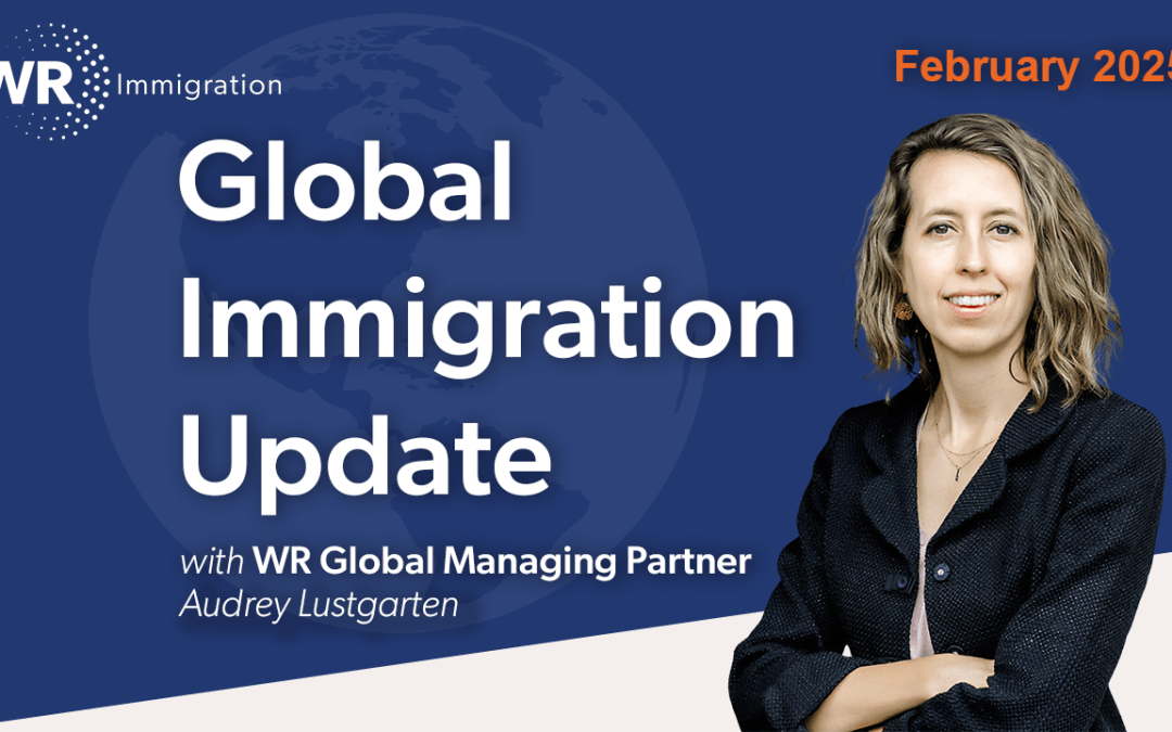 February 2025 Global Immigration Update