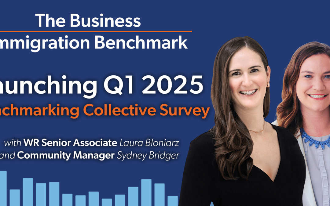 Launching Q1 2025 Benchmarking Collective Survey | The Business Immigration Benchmark (038)