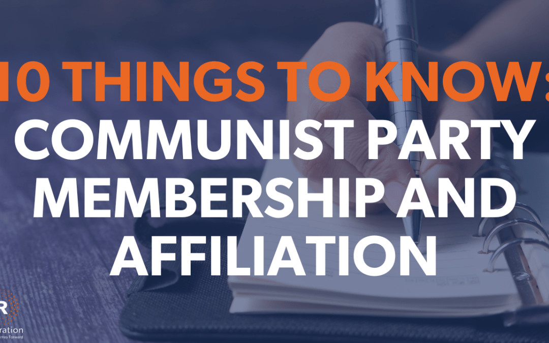 Ten Things to Know About the New U.S. Rule on Communist Party Membership and Affiliation