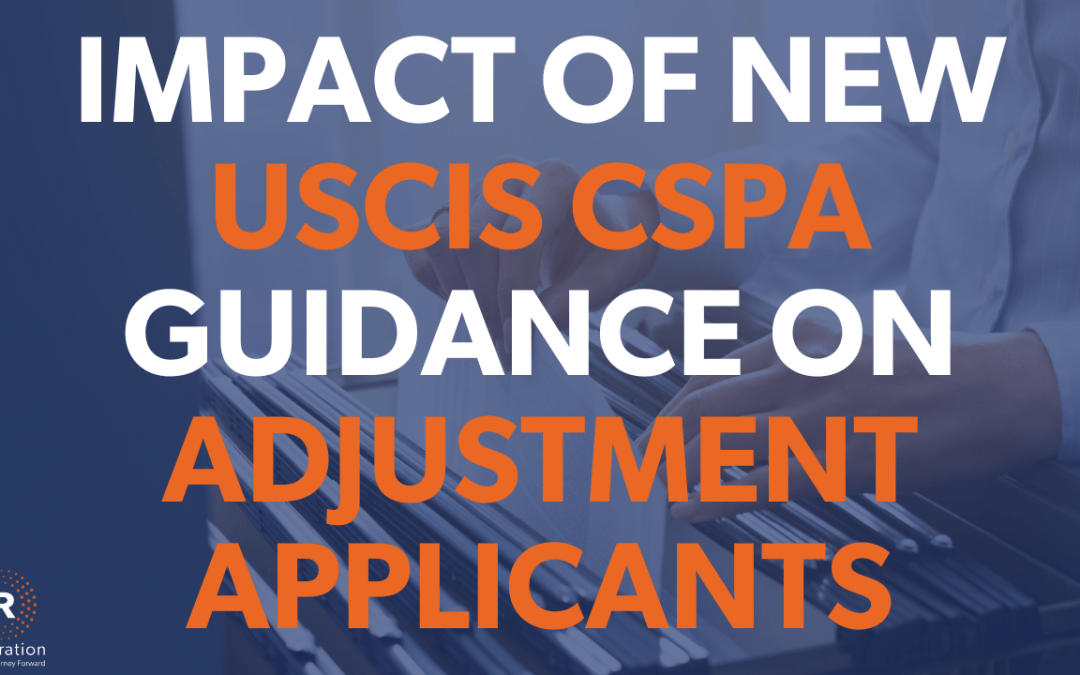 Impact of New USCIS CSPA Guidance on Indian EB-1, EB-2, and EB-3 Adjustment Applicants Filing Under Dates for Filing Chart (Chart B)